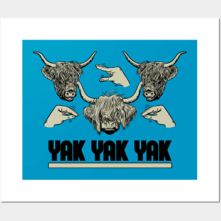 Yak Yak Yak Posters and Art